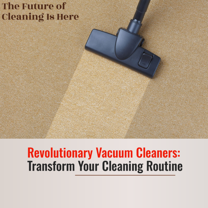 Revolutionary Vacuum Cleaners