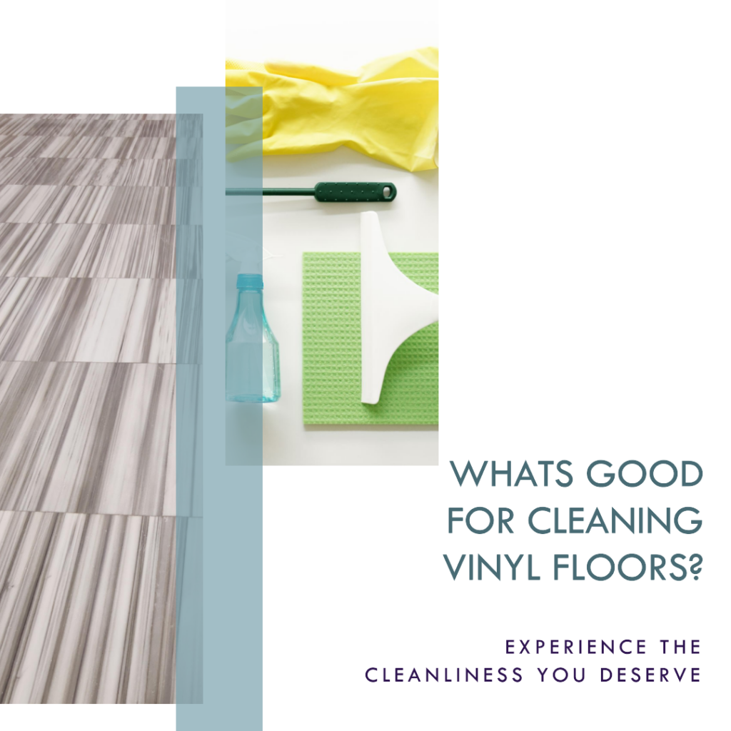 Whats Good For Cleaning Vinyl Floors
