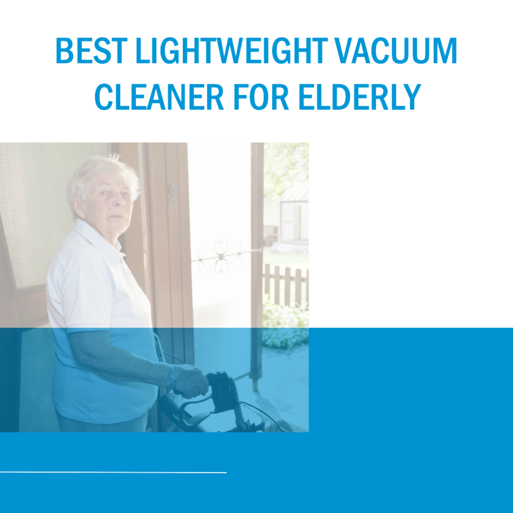 Lightweight Vacuum for Elderly Home Cleaning